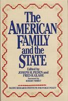 American Family and the State (Pacific Studies in Public Policy) 0936488123 Book Cover