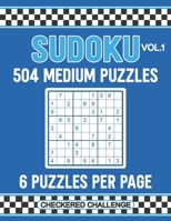 504 Medium Sudoku Puzzles Volume 1: Fun and Relaxing Number Puzzles for Adults and Teens B0B9463FVH Book Cover