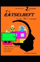 Vip RÄTSELHEFT- 2. AUSGABE,  für Alle & Lösungen, 2020 Mixed, Unikat, Lehrreich, Alles illustriert, Alles farbig (Vip RÄTSELHEFT- 3 AUSGABE,   für Alle & Lösungen,) (German Edition) B0858SZY95 Book Cover