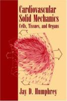 Cardiovascular Solid Mechanics 0387951687 Book Cover