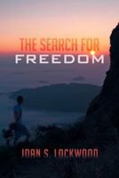 The Search for Freedom 1479737933 Book Cover