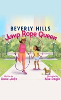 The Beverly Hills Jump Rope Queen 1641468912 Book Cover