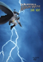 Mis-Adventures of Adam West: Dark Night: trade paperback 194973840X Book Cover