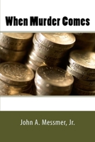 When Murder Comes 1723233390 Book Cover