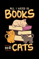 All I Need Is Books And Cats: All I Need Is Books And Cats Adorable Book Obsessed Cat Mom Blank Composition Notebook for Journaling & Writing (120 Lined Pages, 6" x 9") 1670618188 Book Cover