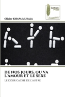 de Nos Jours, Ou Va l'Amour Et Le Sexe 6204965468 Book Cover