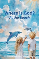 Where is God?: At the Beach B0GWS61Z5R Book Cover