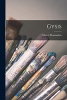 Gysis. - Primary Source Edition 1018012036 Book Cover