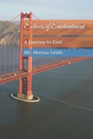 Echoes Of Enchantment: A Journey to Eire! B0F27R5VC9 Book Cover