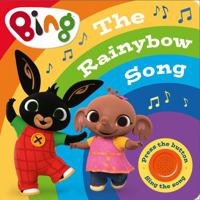 Bing: The Rainybow Song: Singalong Sound Book 000838214X Book Cover