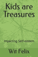 Kids are Treasures: Impacting Self-esteem B0BLRCXG2Q Book Cover