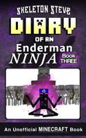 Diary of a Minecraft Enderman Ninja - Book 3: Unofficial Minecraft Books for Kids, Teens, & Nerds - Adventure Fan Fiction Diary Series 1981756221 Book Cover