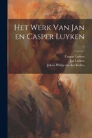 Het werk van Jan en Casper Luyken; 1 102244106X Book Cover
