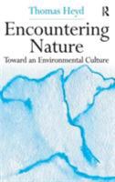 Encountering Nature: Toward an Environmental Culture 1138275921 Book Cover