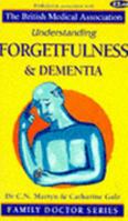 Understanding Forgetfulness and Dementia 1898205116 Book Cover