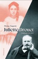 Juliette Drouet Compagne du siècle 2081510456 Book Cover