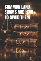 COMMON LAND SCAMS AND HOW TO AVOID THEM B0GLFD1B5Y Book Cover