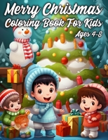 Merry Christmas Coloring Book for Kids Ages 4-8 B0CKWMX1QT Book Cover