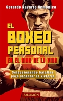 El Boxeo Personal en el Ring de la Vida: Seleccionando batallas para alcanzar la victoria B0CHL3RW8C Book Cover