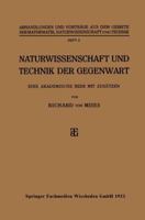 Naturwissenschaft Und Technik Der Gegenwart: Eine Akademische Rede Mit Zusatzen 3663152928 Book Cover