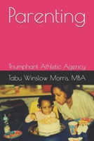 Parenting: Triumphant Athletic Agency (LIVING BIBICALLY) 172484167X Book Cover