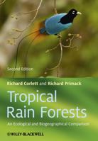 Tropical Rain Forests: An Ecological and Biogeographical Comparison 0632045132 Book Cover