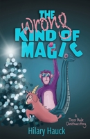 The Wrong Kind of Magic B0BF34MKYM Book Cover