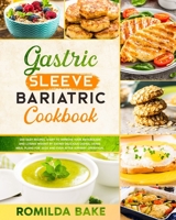 Gastric sleeve bariatric cookbook: 200 easy recipes. START to improve your metabolism and losing weight by eating delicious dishes. Using meal plans for 2020 and EVEN after surgery operation B085KJ713D Book Cover
