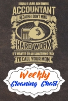 Weekly Cleaning Chart: Yearly Monthly Weekly Daily Household Cleaning Schedule Planner (Undated - Start Any Time) House Keeping Cleaning and Maintenance List Schedule for Accountants and Accounting Ma 1677625252 Book Cover
