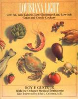 Louisiana Light: Low-Fat, Low-Calorie, Low-Cholesterol, Low-Salt Cajun and Creole Cookery 0393027147 Book Cover