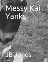 Messy Kai Yanks Y�mmy: This c�t is c��l 1086413806 Book Cover