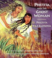 Prietita and the Ghost Woman/Prietita y la llorona 0892391367 Book Cover