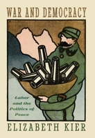 War and Democracy : Labor and the Politics of Peace 1501756400 Book Cover