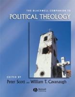 The Blackwell Companion to Political Theology (Blackwell Companions to Religion) 1405157445 Book Cover