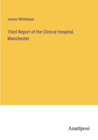Third Report of the Clinical Hospital, Manchester 3382304821 Book Cover