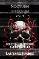 Nocturn Infernum Relatos del Horror Cosmico Vol. 2 B0FTMKMRRH Book Cover