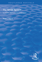 The G7/G8 System: Evolution, Role and Documentation (The G8 and Global Governance Series) 1138349240 Book Cover