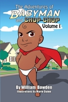 The Adventures of Babyman and Chop-Chop: Volume I 1480966088 Book Cover