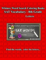 Whimsy Word Search, SAT Vocabulary - 8th Grade 1798748304 Book Cover