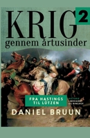 Krig gennem ?rtusinder. Bind 2 8726410532 Book Cover