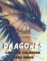 Dragones Libro de colorear para niños: Libro de colorear de dragones para niños de 4 a 12 años B08P2643W8 Book Cover