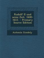 Rudolf II Und Seine Zeit, 1600-1612. 1018808329 Book Cover