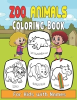 Zoo Animals Coloring Book for Kids with names: Educational Animals Coloring Pages With Names, Birthday Gift, That All Children Love! For kids from 3 B08Z2NV49B Book Cover