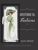 Historical Fashions Vol.1: A Coloring Book of European Historical Fashions B0CLYRQYT1 Book Cover