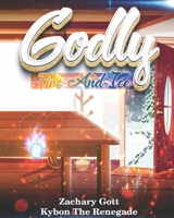 Godly: Fire And Ice: Book 2 B09NRQ1RR5 Book Cover