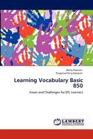 Learning Vocabulary Basic 850: Issues and Challenges for EFL Learners 3846504874 Book Cover