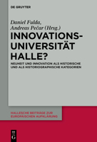 Innovationsuniversit�t Halle?: Neuheit Und Innovation ALS Historische Und ALS Historiographische Kategorien 3110668203 Book Cover