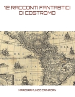 12 RACCONTI FANTASTICI DI COSTROMO B0CGTPB37H Book Cover