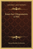 Essais Sur L'Hygrometrie (1783) 1166054314 Book Cover