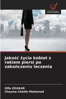 Jakosc zycia kobiet z rakiem piersi po zakonczeniu leczenia (Polish Edition) 6630206142 Book Cover